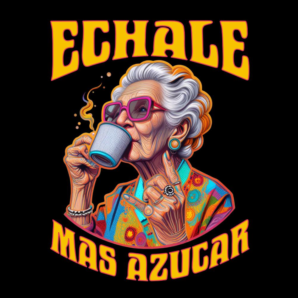 “Echale Mas Azucar”