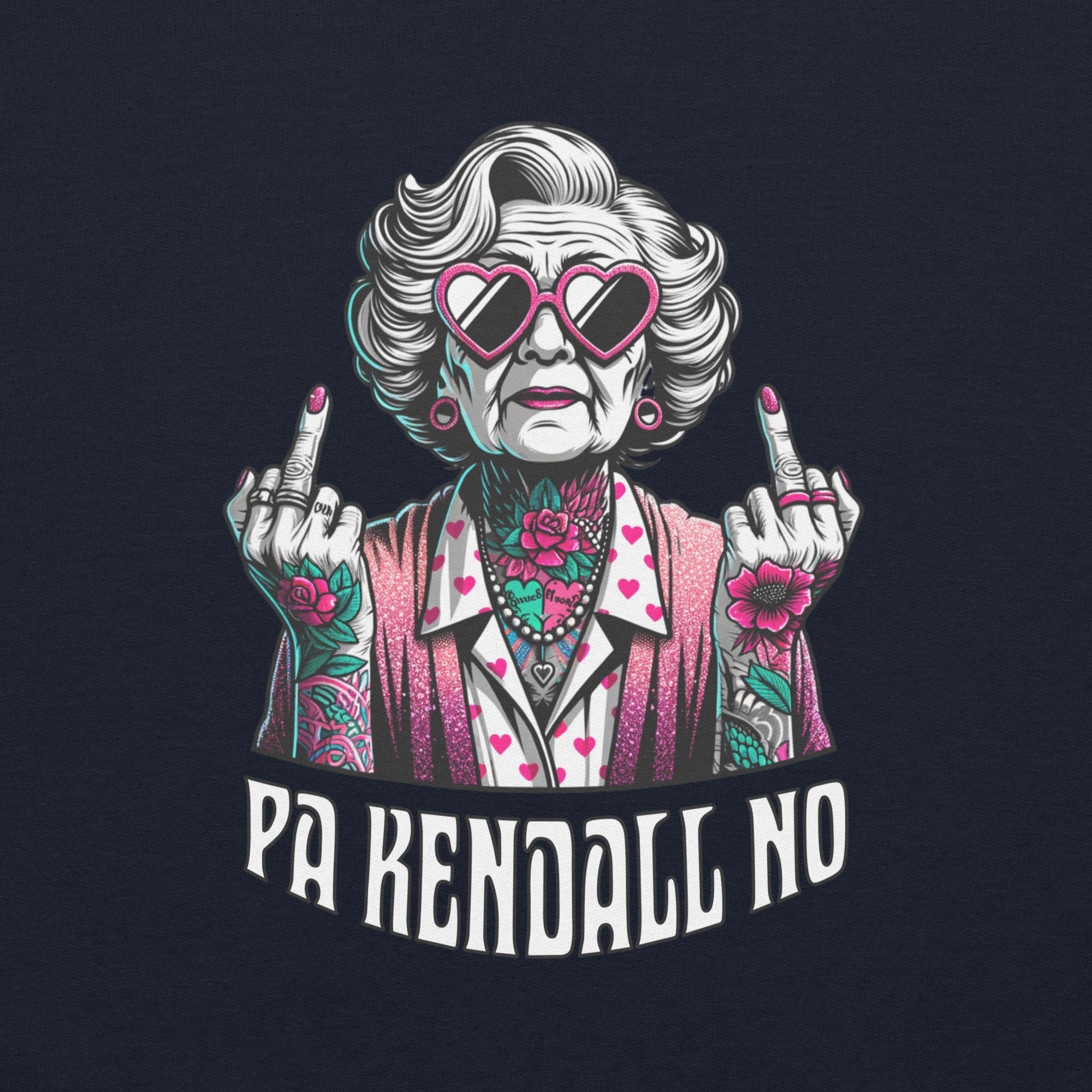 "Pa Kendall No" Hoodie (Front/Back)