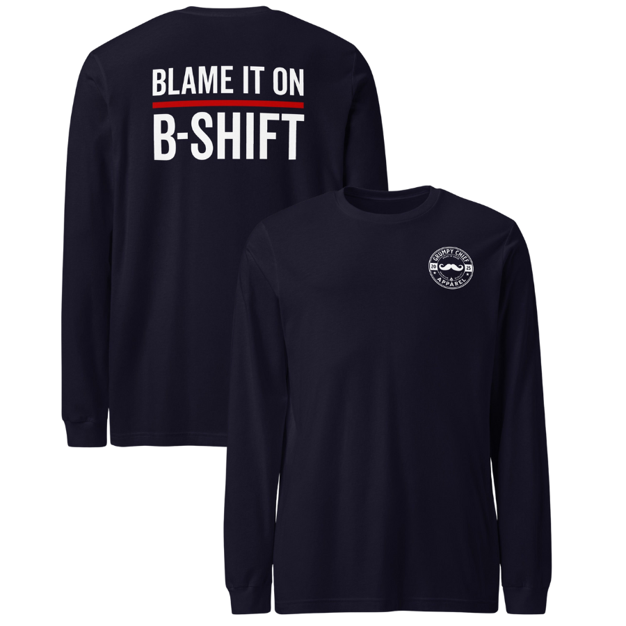 “Blame It On B-Shift” Long Sleeve (Front/Back)