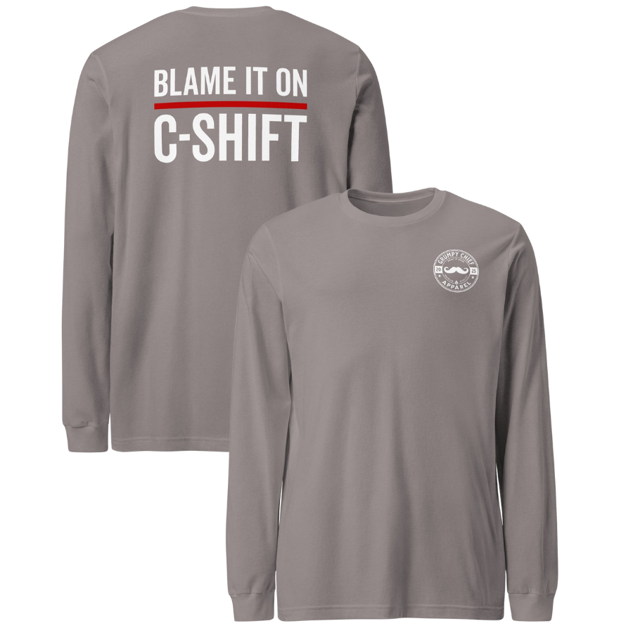 “Blame It On C-Shift” Long Sleeve (Front/Back)