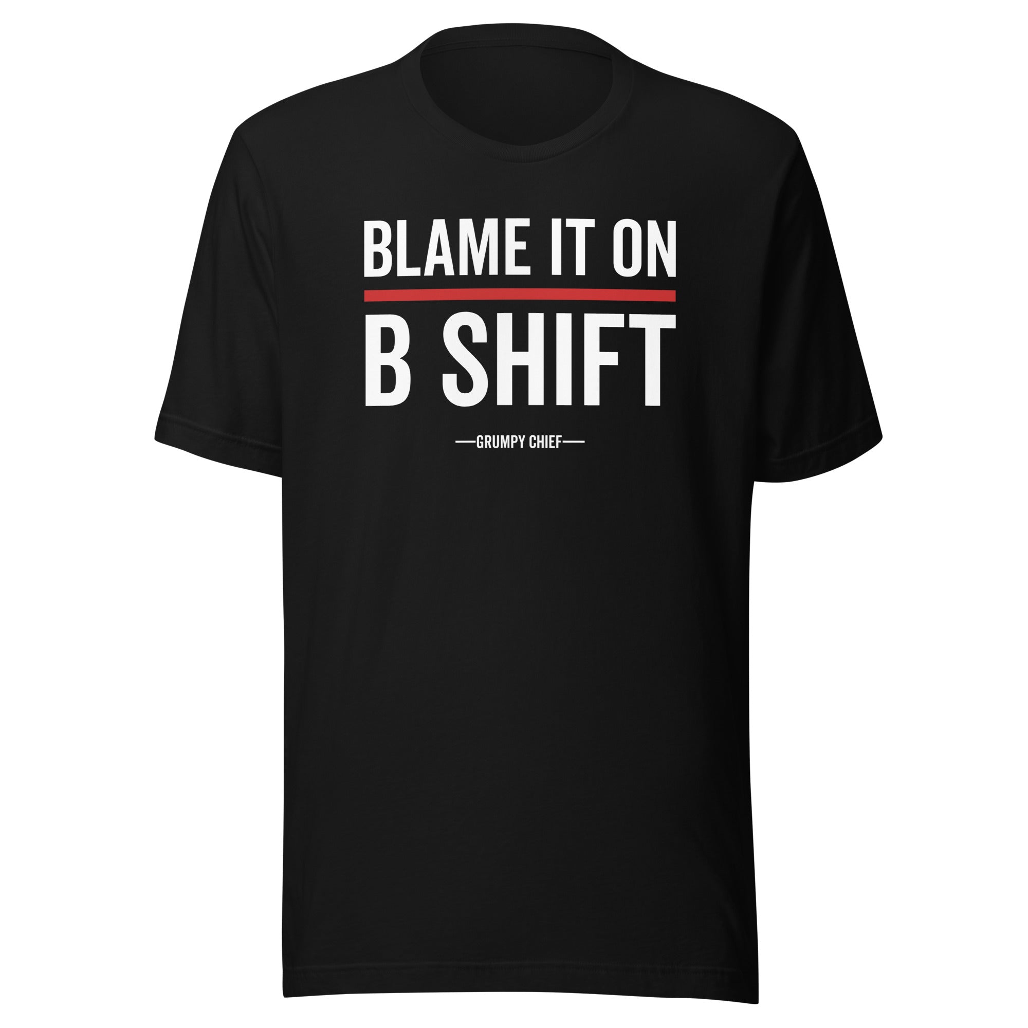 “Blame It On B-Shift” Tee (Front)