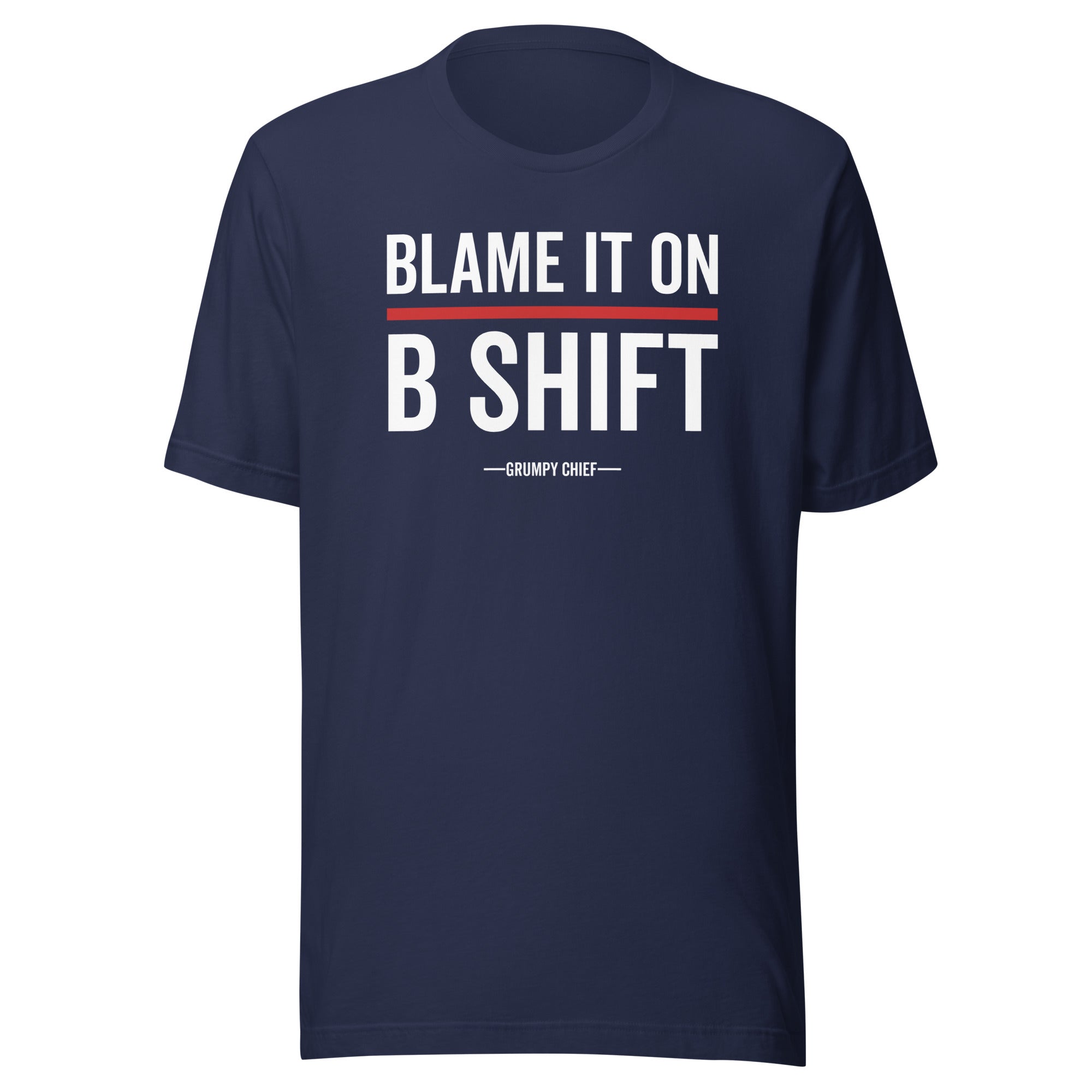 “Blame It On B-Shift” Tee (Front)